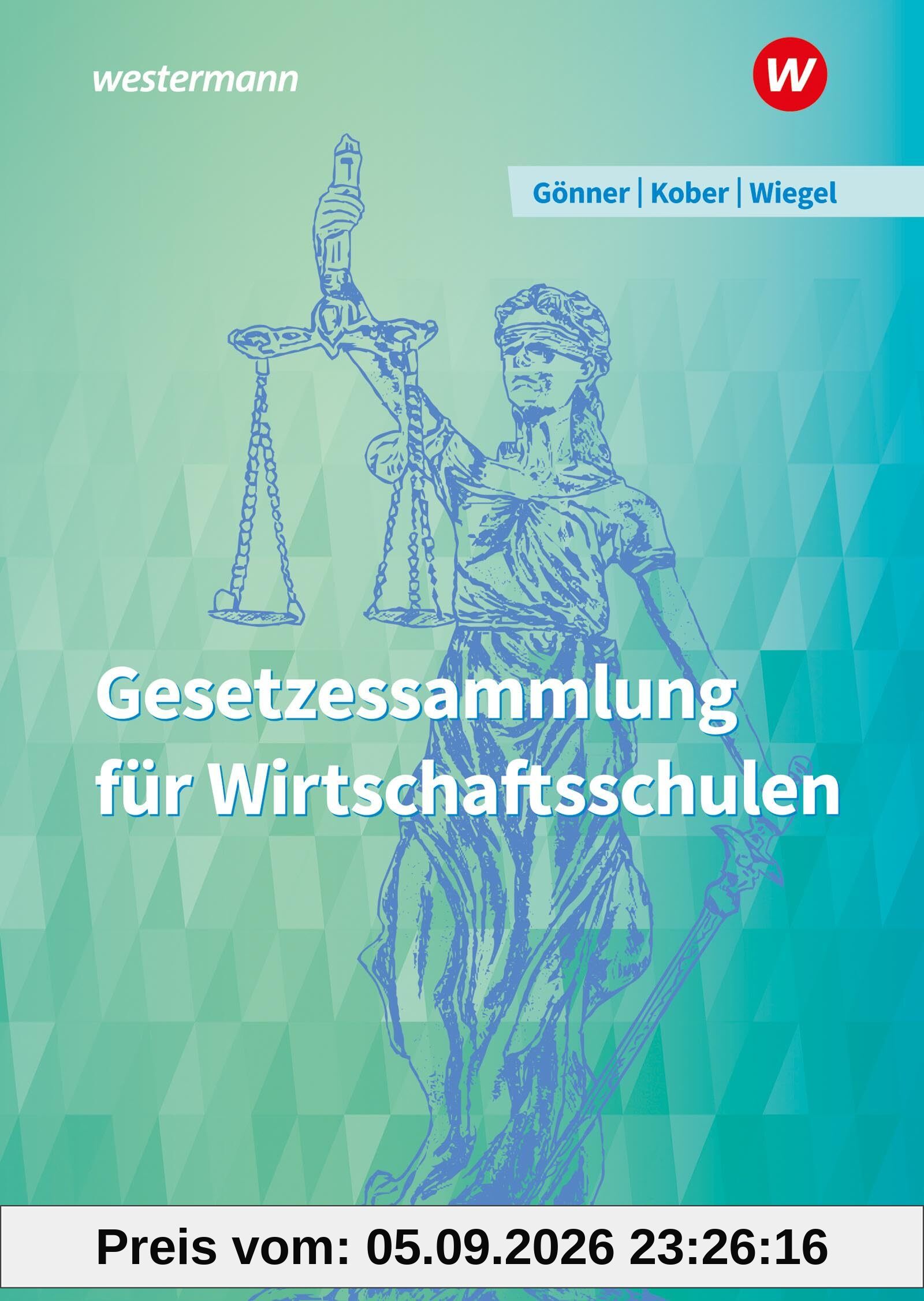 Gesetzessammlung für Wirtschaftsschulen: Schulbuch