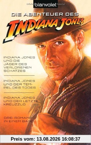 Indiana Jones und die Jäger des verlorenen Schatzes / Indiana Jones und der Tempel des Todes / Indiana Jones und der letzte Kreuzzug -: Jäger des ... und der Tempel des Todes. Der letzte Kreuzzug