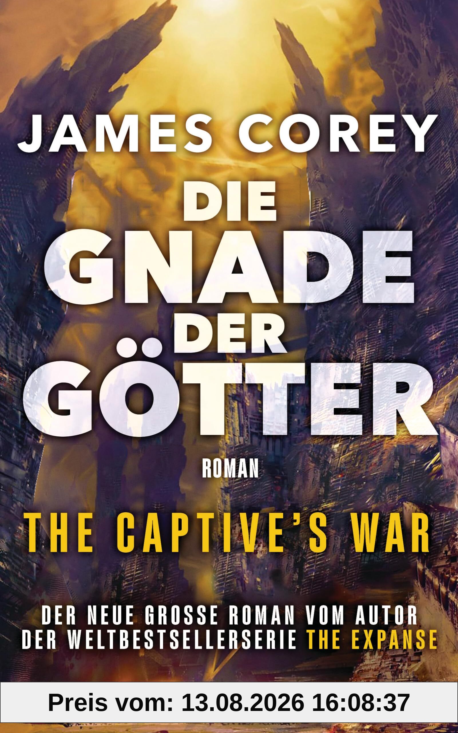 Die Gnade der Götter – The Captive’s War: Der neue große Roman vom Autor der Weltbestsellerserie THE EXPANSE (The Captive's War-Serie, Band 1)