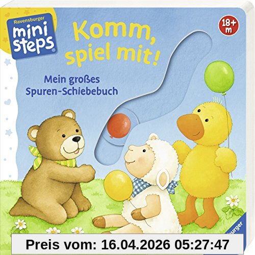 Komm, spiel mit!: Mein großes Spuren-Schiebebuch. Ab 18 Monaten (ministeps Bücher)