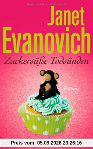 Zuckersüße Todsünden: Roman