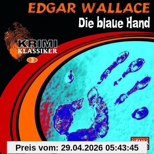 Krimi Klassiker, Folge 3: Edgar Wallce - Die Blaue Hand