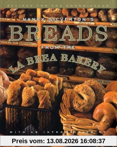 Nancy Silverton's Breads from the La Brea Bakery: Recipes for the Connoisseur