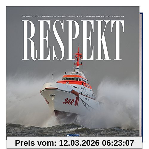 Peter Neumann Respekt - 150 Jahre Deutsche Gesellschaft Zur Rettung Schiffbrüchiger