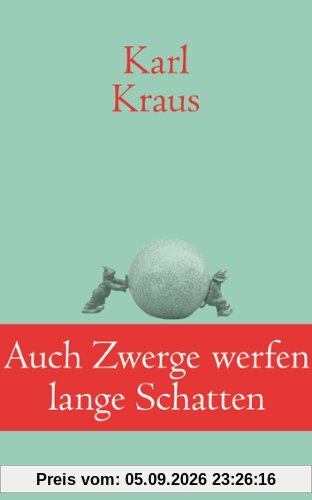 Auch Zwerge werfen lange Schatten: Sprüche und Widersprüche