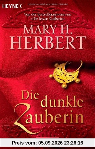Die dunkle Zauberin: Roman