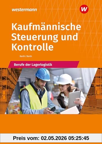 Kaufmännische Steuerung und Kontrolle: Berufe der Lagerlogistik Schulbuch