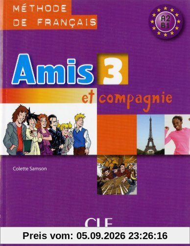 Amis et compagnie 3 : méthode de français A2-B1