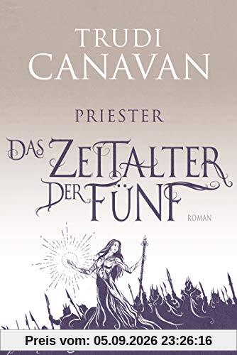 Das Zeitalter der Fünf - Priester: Roman (AURAYA, Band 1)