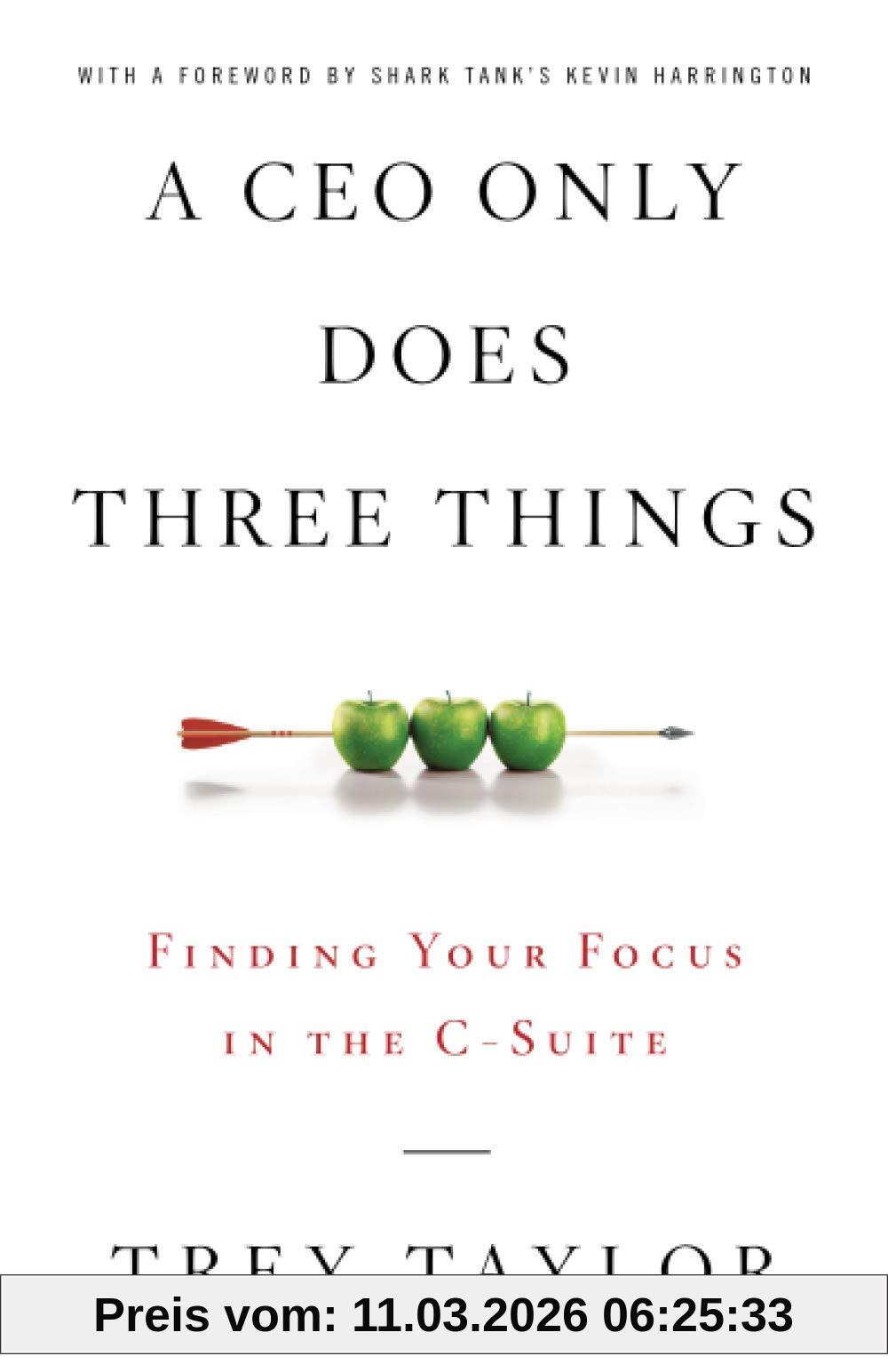 Trey Taylor A Ceo Only Does Three Things, Finding Your Focus In The C-Suite