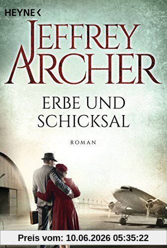 Erbe und Schicksal: Die Clifton Saga 3 - Roman