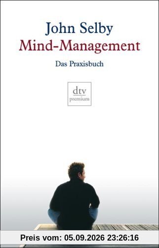 Mind-Management: Das Praxisbuch