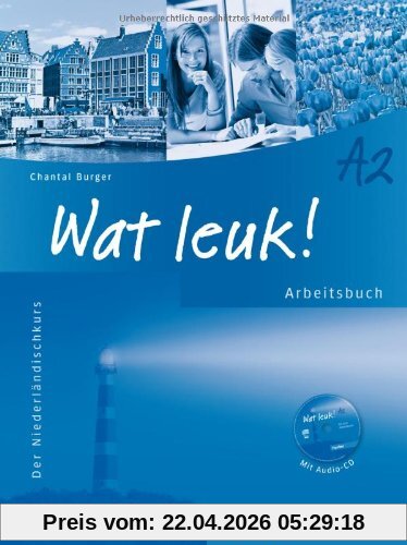 Wat leuk! A2: Der Niederländischkurs / Arbeitsbuch mit Audio-CD