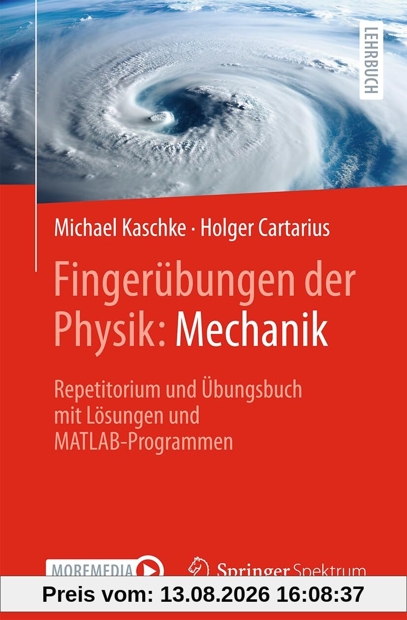 Fingerübungen der Physik: Mechanik: Repetitorium und Übungsbuch mit Lösungen und MATLAB-Programmen
