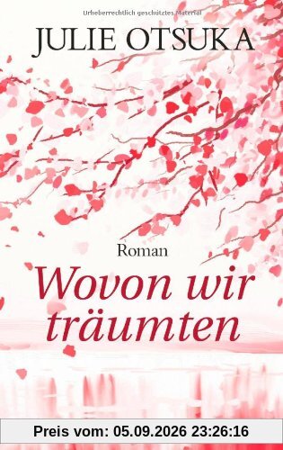 Wovon wir träumten: Roman