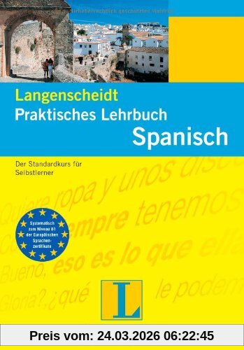 Spanisch. Praktisches Lehrbuch: Der Standardkurs für Selbstlerner