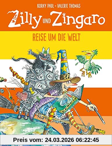Zilly und Zingaro. Reise um die Welt: Vierfarbiges Bilderbuch