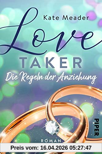 Love Taker – Die Regeln der Anziehung (Laws of Attraction 3): Roman