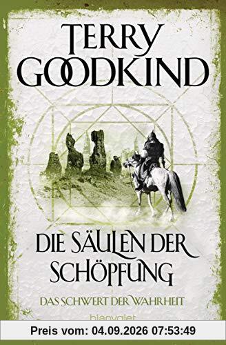 Die Säulen der Schöpfung - Das Schwert der Wahrheit: Roman