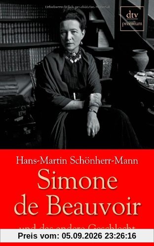 Simone de Beauvoir und das andere Geschlecht