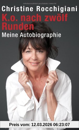Christine Rocchigiani K.o. Nach Zwölf Runden, Meine Autobiographie