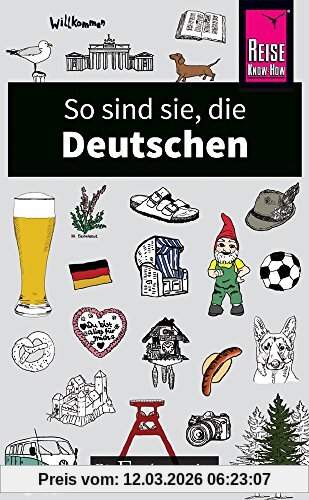 Stefan Zeidenitz So Sind Sie, Die Deutschen, Die Fremdenversteher Von Reise Know-How