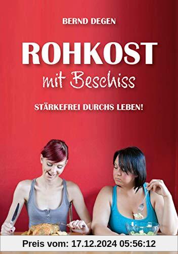 Rohkost mit Beschiss - Stärkefrei durchs Leben!