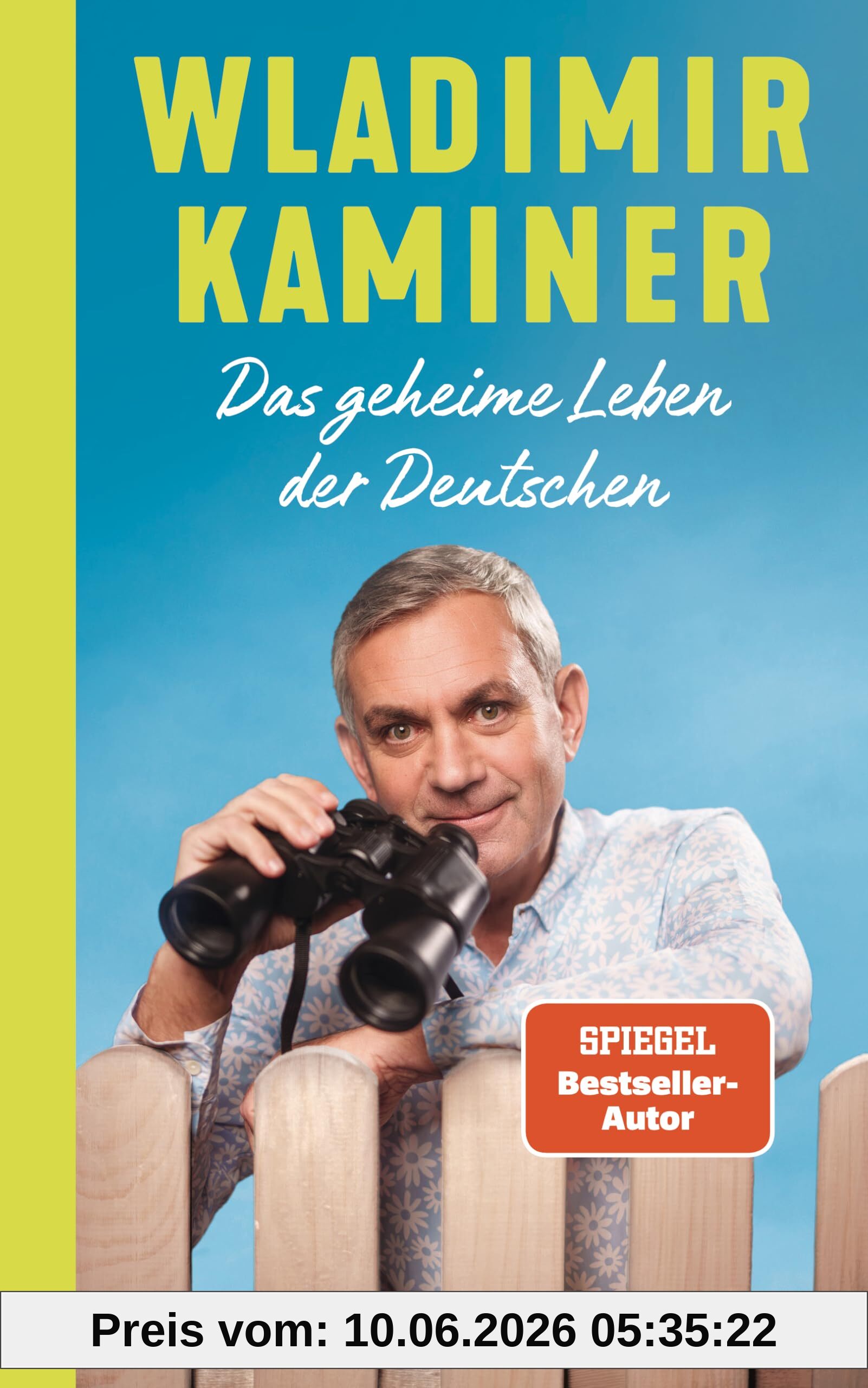 Das geheime Leben der Deutschen: Das neue Buch des SPIEGEL-Bestsellerautors