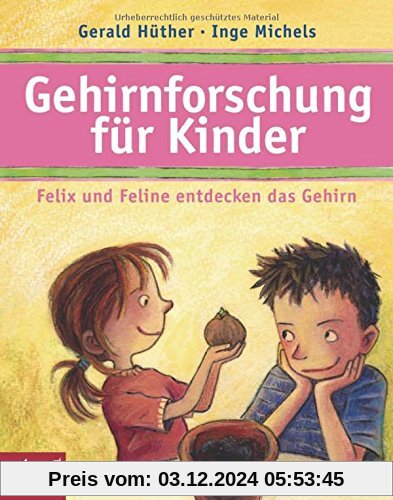 Gehirnforschung für Kinder - Felix und Feline entdecken das Gehirn