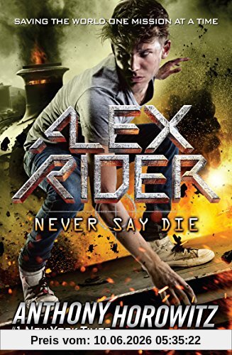 Never Say Die (Alex Rider, Band 11)