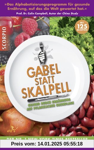 Gabel statt Skalpell: Gesund durch Ernährung auf pflanzlicher Grundlage