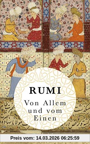 Dschelaladdin Rumi Von Allem Und Vom Einen, Neuausgabe Des Klassikers