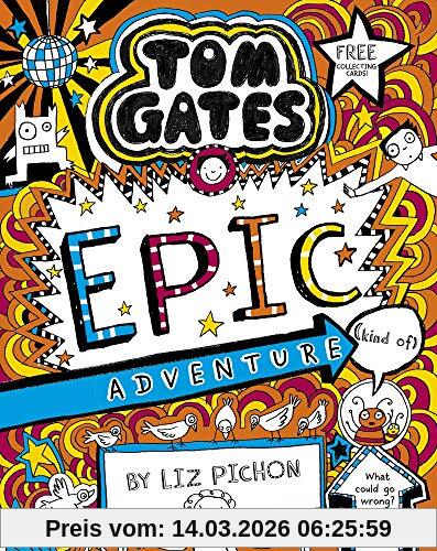 Liz Pichon Tom Gates 13, Epic Adventure (kind Of)