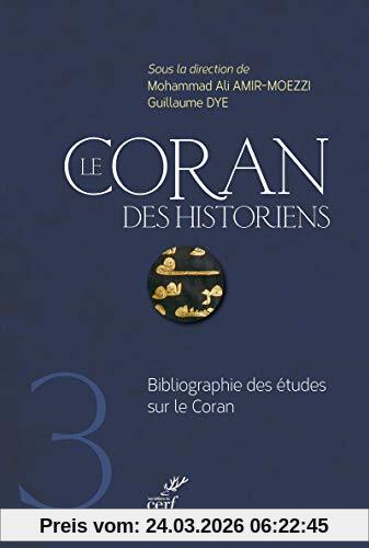 Le Coran des historiens : bibliographie des études sur le Coran