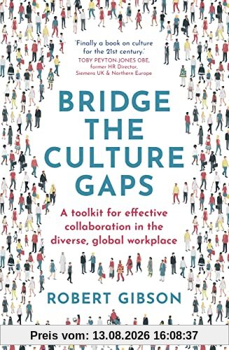 Bridge the Culture Gaps: A Toolkit for Effective Collaboration in the Diverse, Global Workplace