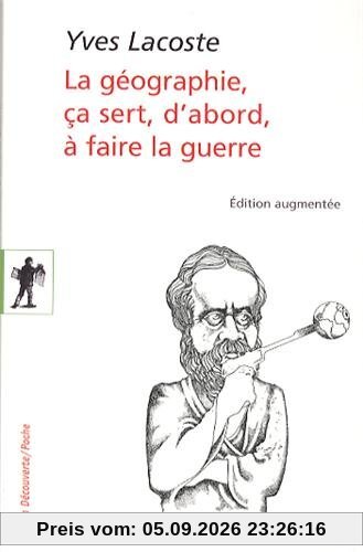 La géographie, ça sert, d'abord, à faire la guerre