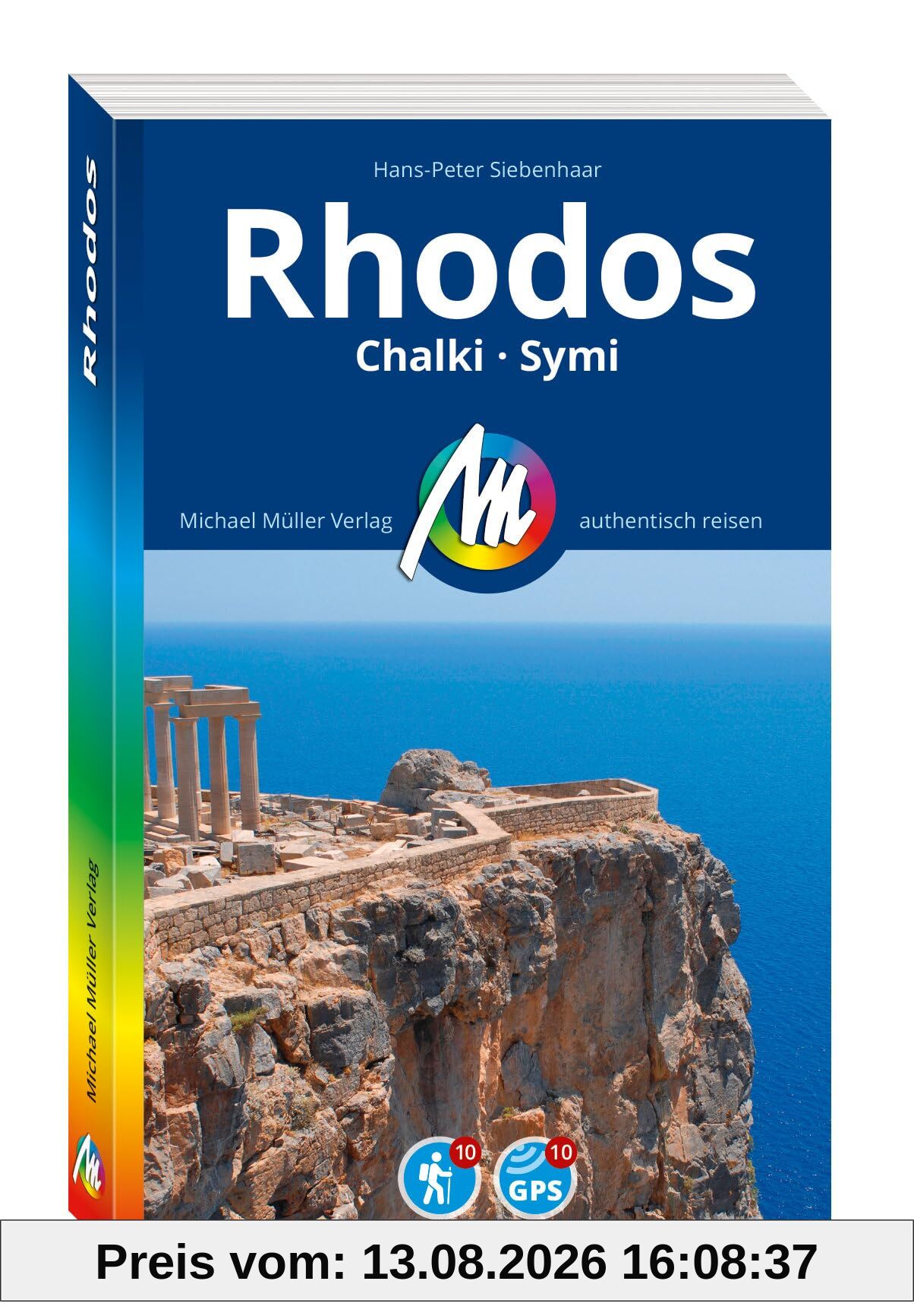 MICHAEL MÜLLER Reiseführer Rhodos: Chalki - Symi. 100% authentisch, aktuell und vor Ort recherchiert. (MM-Reisen)