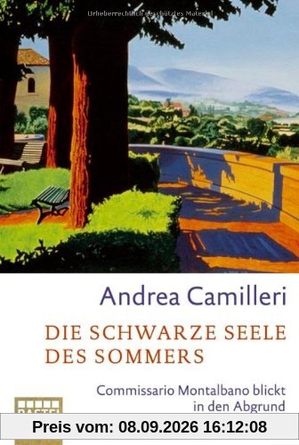 Die schwarze Seele des Sommers: Commissario Montalbano blickt in den Abgrund. Roman