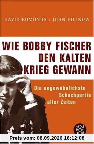 Wie Bobby Fischer den Kalten Krieg gewann: Die ungewöhnlichste Schachpartie aller Zeiten