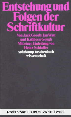 Entstehung und Folgen der Schriftkultur.