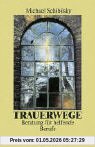 Trauerwege: Ein Ratgeber für helfende Berufe