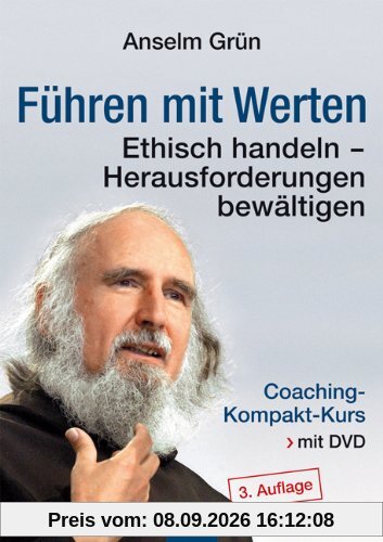 Führen mit Werten: Ethisch handeln - Herausforderungen bewältigen. Coaching Kompakt Kurs mit DVD