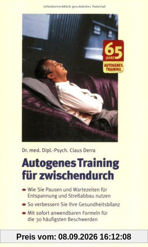 Autogenes Training für zwischendurch: Wie sie Pausen und Wartezeiten für Entspannung und Streßabbau nutzen. So verbessern Sie Ihre Gesundheitsbilanz. ... Formeln für die 30 häufigsten Beschwerden