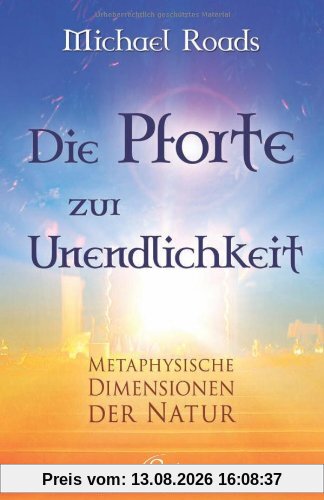 Die Pforte zur Unendlichkeit - Metaphysische Dimensionen der Natur