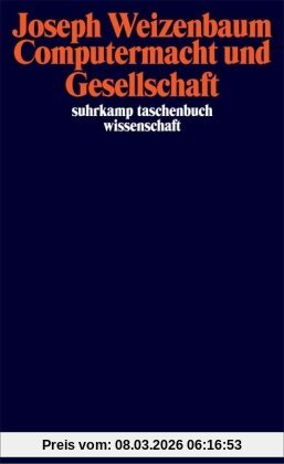 Joseph Weizenbaum Computermacht Und Gesellschaft, Freie Reden (suhrkamp Taschenbuch Wissenschaft)
