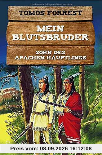 MEIN BLUTSBRUDER - SOHN DES APACHEN-HÄUPTLINGS
