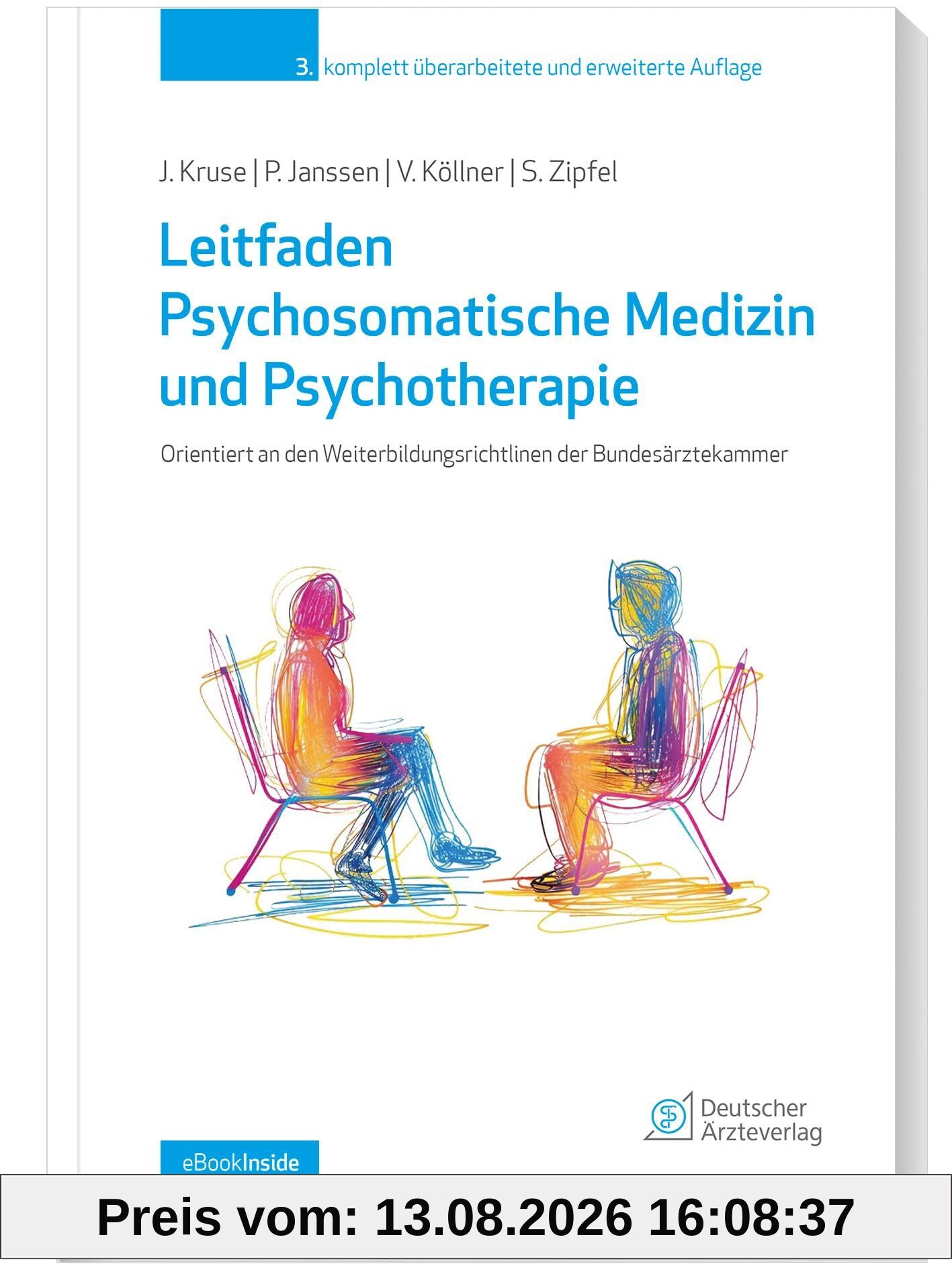 Leitfaden Psychosomatische Medizin und Psychotherapie: Orientiert an den Weiterbildungsrichtlinien der Bundesärztekammer / mit eBookInside