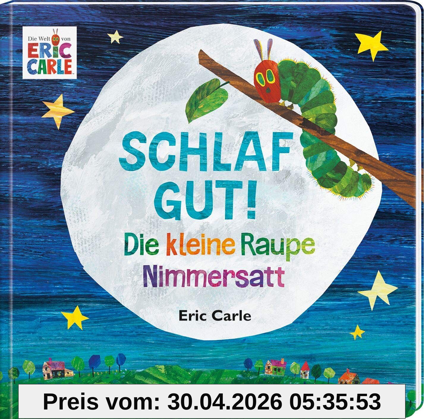 Die kleine Raupe Nimmersatt - Schlaf gut!