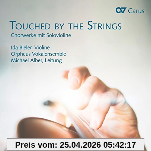 Ida Bieler Touched By Strings - Chorwerke Mit Solovioline