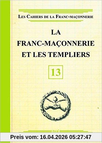 La franc-maçonnerie et les templiers
